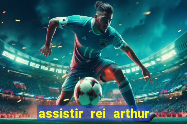 assistir rei arthur (2004 mega filmes)